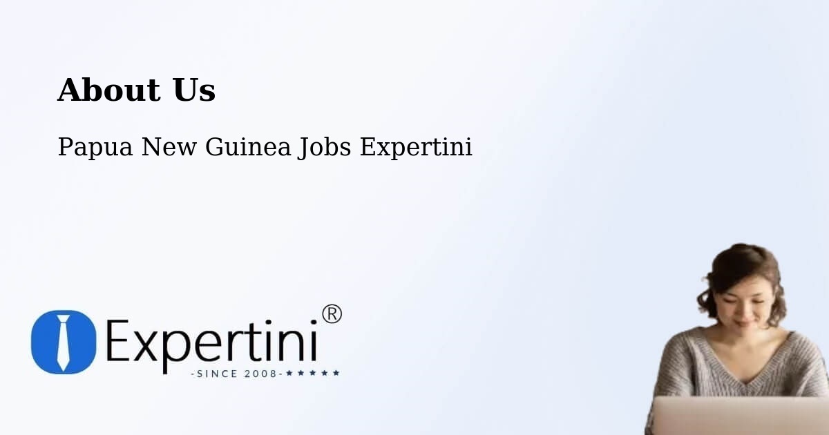 About Expertini Recruitment Platform  – Rabaul - Rabaul, Papua New Guinea Jobs Expertini