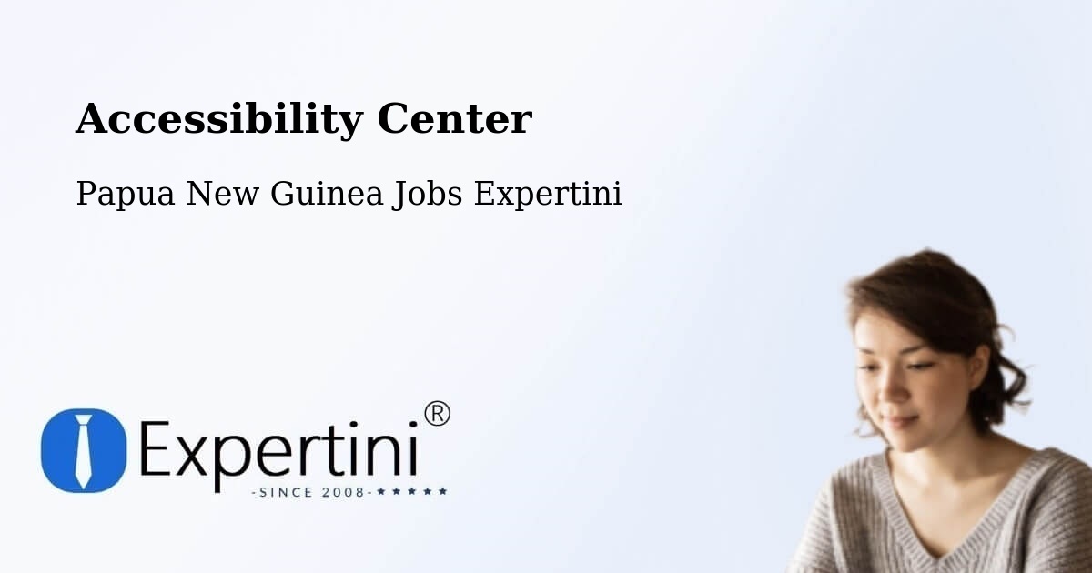 Accessibility Statement – Rabaul - Papua New Guinea Jobs Expertini