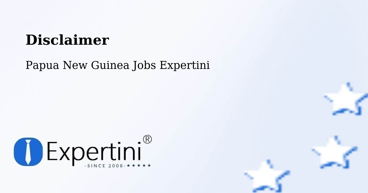 Disclaimer – Rabaul - Papua New Guinea Jobs Expertini