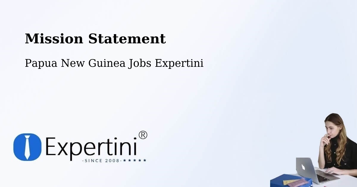 Corporate Mission – Rabaul - Papua New Guinea Jobs Expertini