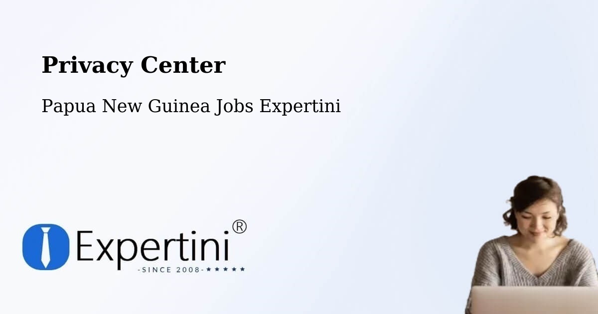 Privacy Policy – Rabaul - Papua New Guinea Jobs Expertini