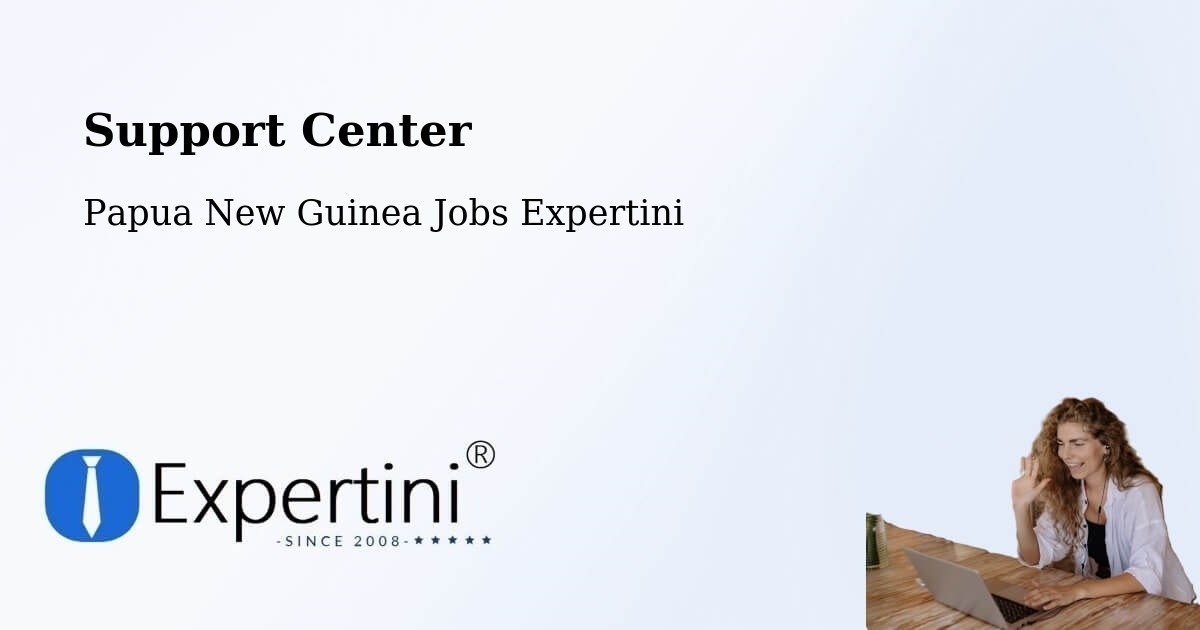 Support Services – Rabaul - Papua New Guinea Jobs Expertini